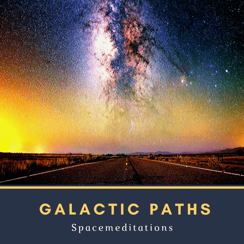 Galactic Paths - Sound Texture. Spacemeditations