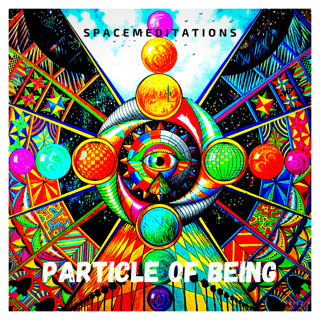 Particle Of Being. Spacemeditations