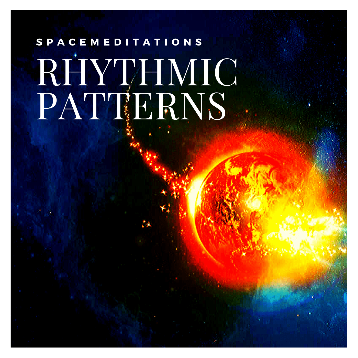 Rhythmic patterns. Spacemeditations