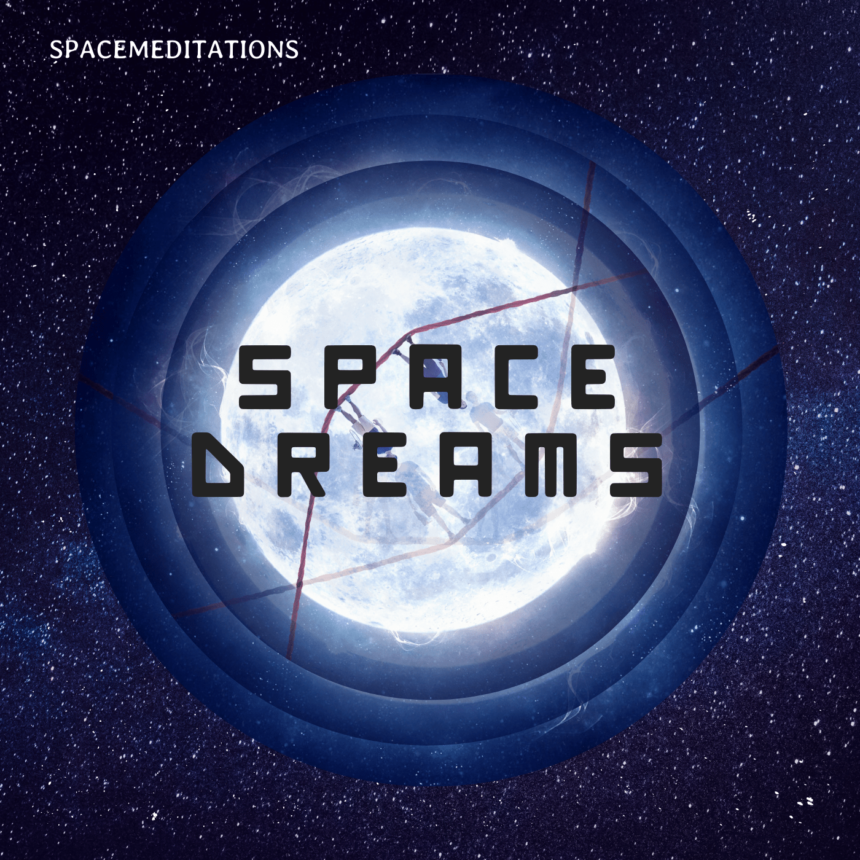we dream of space