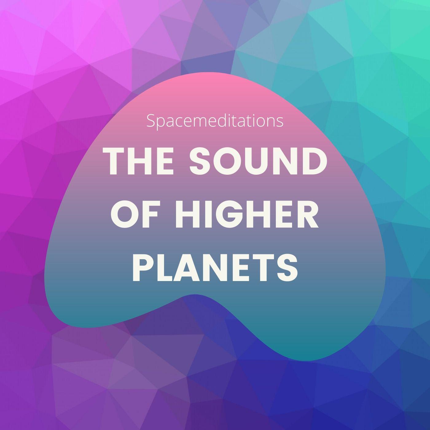 The sound of higher planets